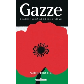 Gazze: Geçmişten Günümüze Direnişin Toprağı