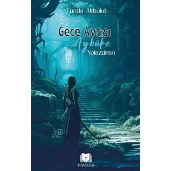 Gece Avcısı Aybüke 1 - Yolazdıran