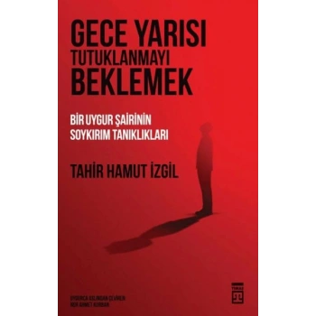 Gece Yarısı Tutuklanmayı Beklemek