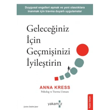 Geleceğiniz İçin Geçmişinizi İyileştirin