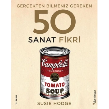 Gerçekten Bilmeniz Gereken 50 Sanat Fikri