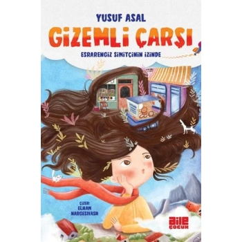 Gizemli Çarşı - engiz Simitçinin İzinde