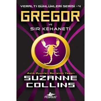 Gregor ve Sır Kehaneti / Yeraltı Günlükleri Serisi -4