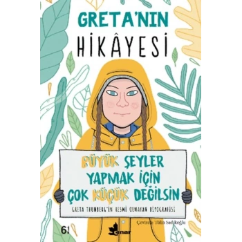 Greta’nın Hikayesi - Büyük Şeyler Yapmak İçin Çok Küçük Değilsin