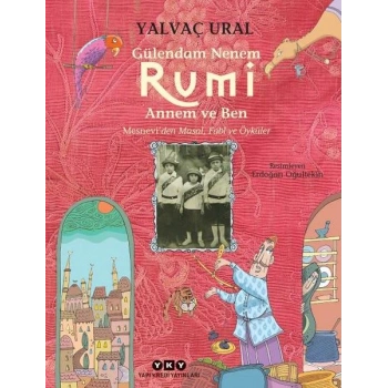 Gülendam Nenem RUMİ Annem ve Ben