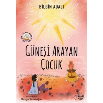 Güneşi Arayan Çocuk
