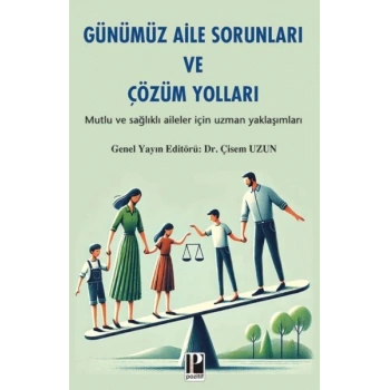 Günümüz Aile Sorunları Ve Çözüm Yolları