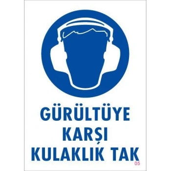 Gürültüye Karşı Kulaklık Tak Uyarı Levhası 25x35 KOD:5