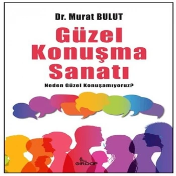 Güzel Konuşma Sanatı;Neden Güzel Konuşamıyoruz?    