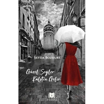 Güzel Şeyler Kalpten Gelir