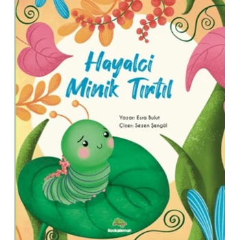 Hayalci Minik Tırtıl