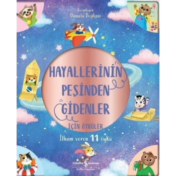 Hayallerinin Peşinden Gidenler İçin Öyküler - İlham Veren 11 Öykü