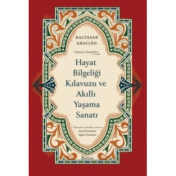Hayat Bilgeliği Kılavuzu ve Akıllı Yaşama Sanatı (Ciltli)