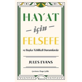 Hayat İçin Felsefe ve Başka Tehlikeli Durumlarda