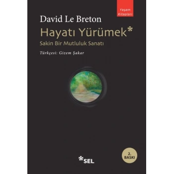 Hayatı Yürümek: Sakin Bir Mutluluk Sanatı