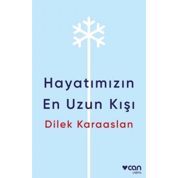 Hayatımızın En Uzun Kışı