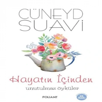Hayatın İçinden Unutulmaz  Öyküler