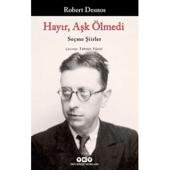 Hayır, Aşk Ölmedi - Seçme Şiirler