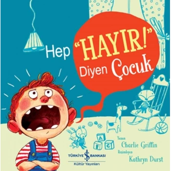 Hep "Hayır!" Diyen Çocuk