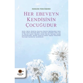 Her Ebeveyn Kendisinin Çocuğudur