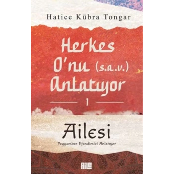 Herkes O’nu Anlatıyor 1 - Ailesi Peygamber Emizi Anlatıyor