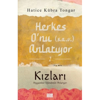 Herkes O’nu Anlatıyor 2 - Kızları Peygamber Emizi Anlatıyor