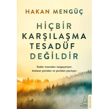 Hiçbir Karşılaşma Tesadüf Değildir