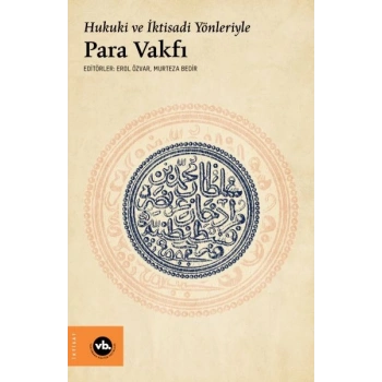 Hukuki ve İktisadi Yönleriyle Para Vakfı