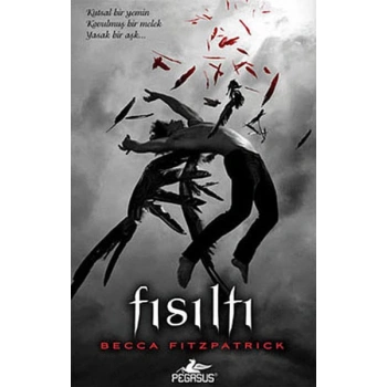 Hush Hush Serisi 1.  - Fısıltı (Ciltli)