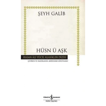 Hüsn ü Aşk - Hasan Ali Yücel Klasikleri (Ciltli)