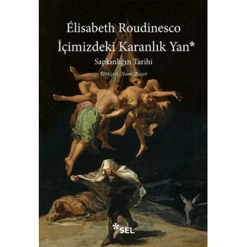 İçimizdeki Karanlık Yan: Sapkınlığın Tarihi