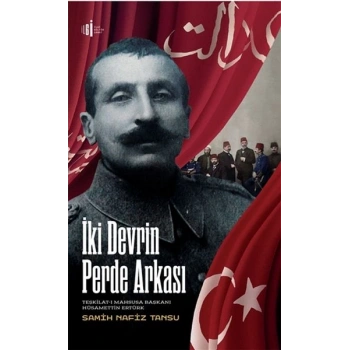 İki Devrin Perde Arkası - Teşkilatı Mahsusa Başkanı Hüsamettin Ertürk