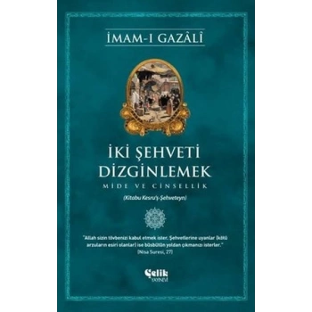 İki Şehveti Dizginlemek
