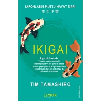 Ikıgaı - Japonların Mutlu Hayat Sırrı