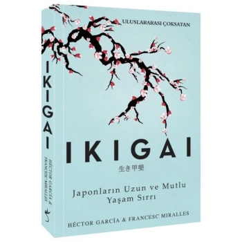 Ikigai - Japonların Uzun ve Mutlu Yaşam Sırrı