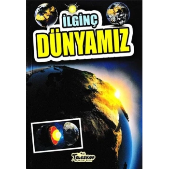 İlginç Dünyamız - İlginç Bilgiler Serisi
