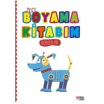 İlk Boyama Kitabım Robotlar