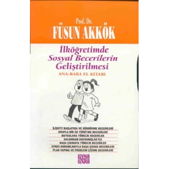 İlköğretimde Sosyal Becerilerin Geliştirilmesi Ana - Baba El Kitabı