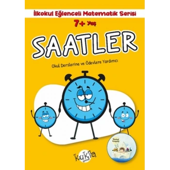 İlkokul Eğlenceli Matematik Serisi - Saatler 7+ Yaş