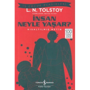İnsan Neyle Yaşar? - İş Çocuk Klasikleri