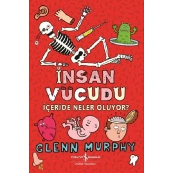 İnsan Vücudu - İçeride Neler Oluyor?