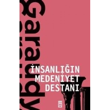 İnsanlığın Medeniyet Destanı