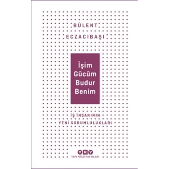 İşim Gücüm Budur Benim