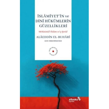 İslamiyetin ve Dini Hükümlerin Güzellikleri