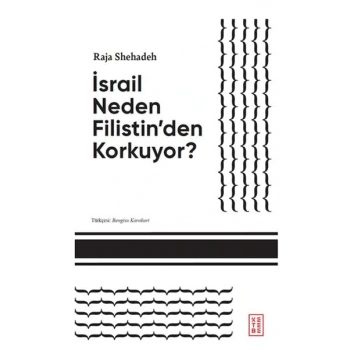 İsrail Neden Filistinden Korkuyor?