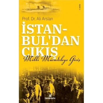 İstanbuldan Çıkış - Milli Mücadeleye Giriş