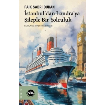 İstanbul’dan Londra’ya Şileple Bir Yolculuk