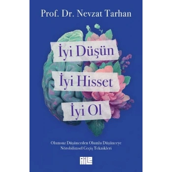 İyi Düşün, İyi Hisset, İyi Ol