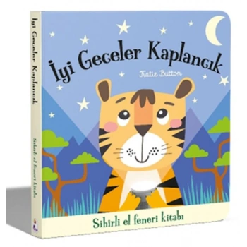 İyi Geceler Kaplancık - Sihirli El Feneri Kitabı
