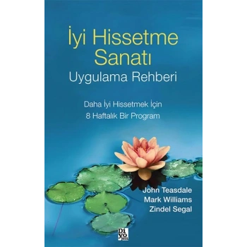 İyi Hissetme Sanatı Uygulama Rehberi
